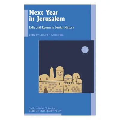 Next Year in Jerusalem - Greenspoon, Leonard J.