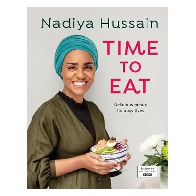 Time to Eat - Hussain, Nadiya