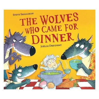 Wolves Who Came for Dinner - Smallman, Steve