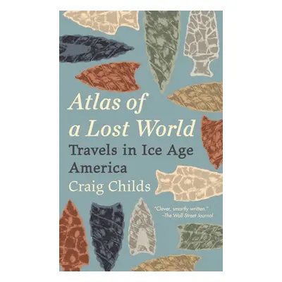 Atlas of a Lost World - Childs, Craig