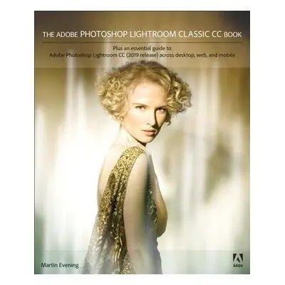 Adobe Photoshop Lightroom Classic CC Book, The - Evening, Martin