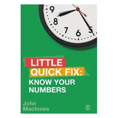 Know Your Numbers - MacInnes, John (University of Edinburgh, UK)