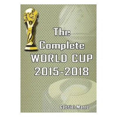 Complete World Cup 2015-2018 - Mantz, Gabriel