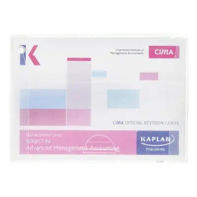 P2 ADVANCED MANAGEMENT ACCOUNTING - REVISION CARDS - Kaplan Publishing