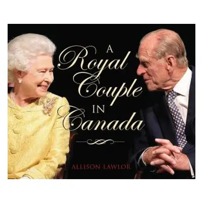 Royal Couple in Canada - Lawlor, Allison