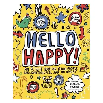 Hello Happy! Mindful Kids - Clarkson, Stephanie a Coombes, Dr. Sharie, Ed.D, MA (PsychPsych), DH