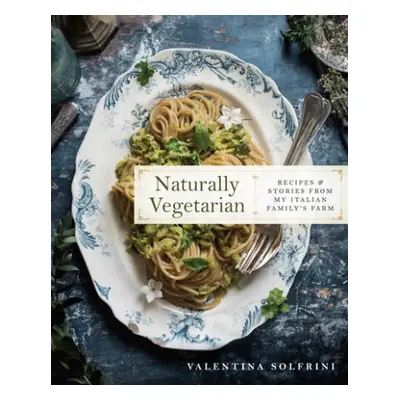 Naturally Vegetarian - Solfrini, Valentina