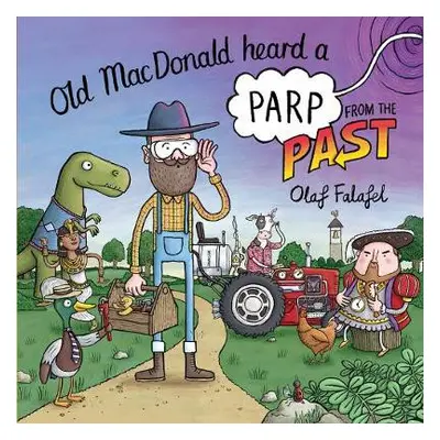 Old MacDonald Heard a Parp from the Past - Falafel, Olaf