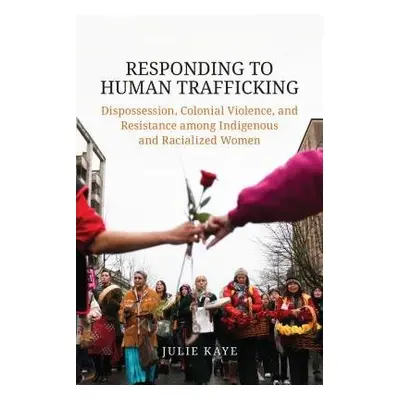 Responding to Human Trafficking - Kaye, Julie