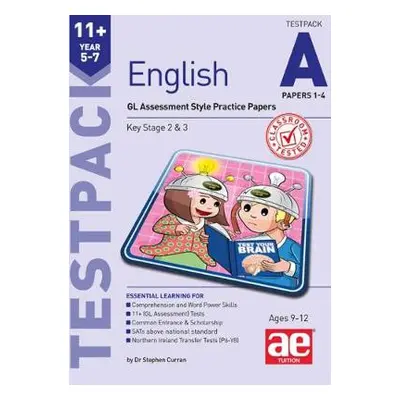 11+ English Year 5-7 Testpack A Papers 1-4 - Curran, Stephen C.