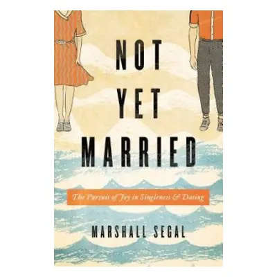 Not Yet Married - Segal, Marshall