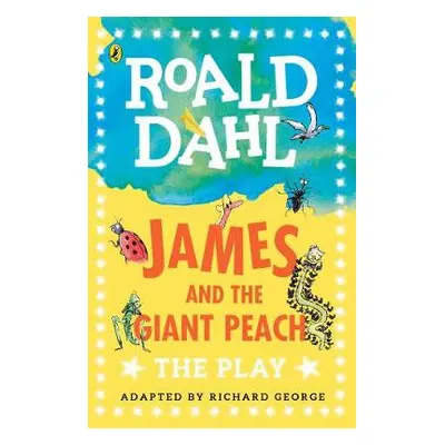 James and the Giant Peach - Dahl, Roald