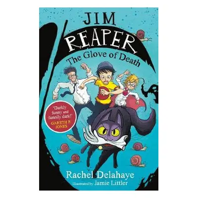 Jim Reaper: The Glove of Death - Delahaye, Rachel