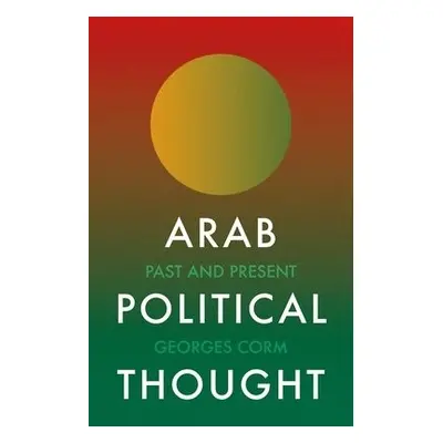 Arab Political Thought - Corm, Georges