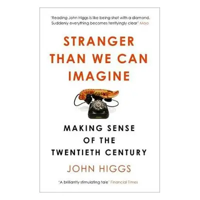 Stranger Than We Can Imagine - Higgs, John