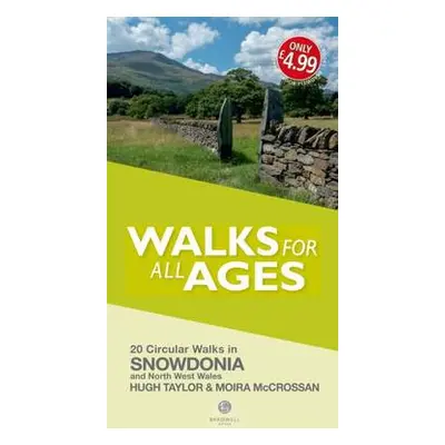 Walks for All Ages Snowdonia - Taylor, Hugh a McCrossan, Moira