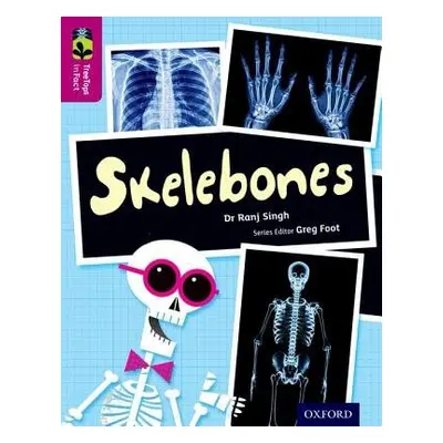 Oxford Reading Tree TreeTops inFact: Level 10: Skelebones - Singh, Ranj