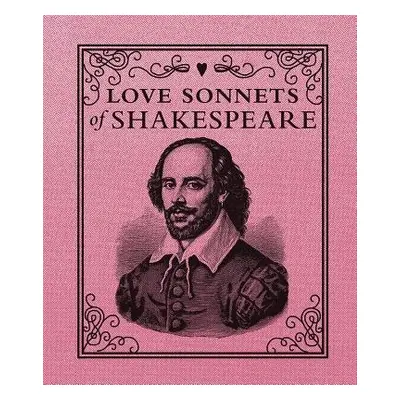 Love Sonnets of Shakespeare - Shakespeare, William