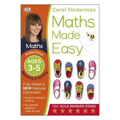 Maths Made Easy: Matching a Sorting, Ages 3-5 (Preschool) - Vorderman, Carol