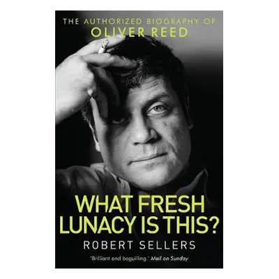 What Fresh Lunacy is This? - Sellers, Robert