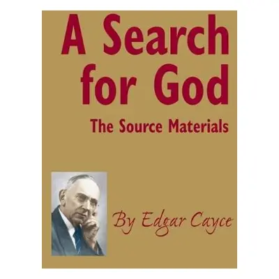 Search for God - Cayce, Edgar (Edgar Cayce)