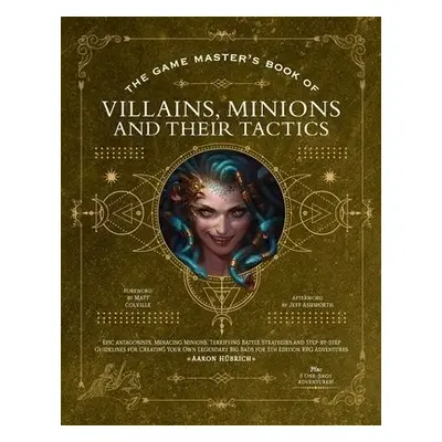 Game Master’s Book of Villains, Minions and Their Tactics - Hubrich, Aaron a Dillon, Dan a Pinto