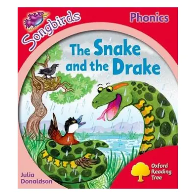 Oxford Reading Tree Songbirds Phonics: Level 4: The Snake and the Drake - Donaldson, Julia