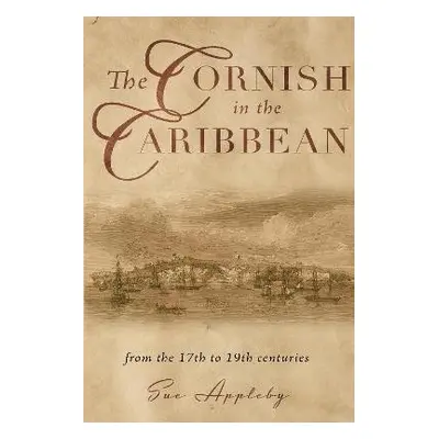 Cornish in the Caribbean - Appleby, Sue