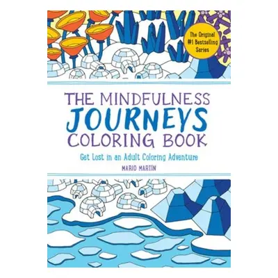 Mindfulness Journeys Coloring Book - Martin, Mario