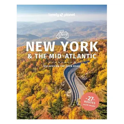 Lonely Planet Best Road Trips New York a the Mid-Atlantic - Lonely Planet a Balfour, Amy