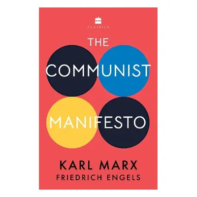 Communist Manifesto - Marx, Karl a Engels, Friedrich