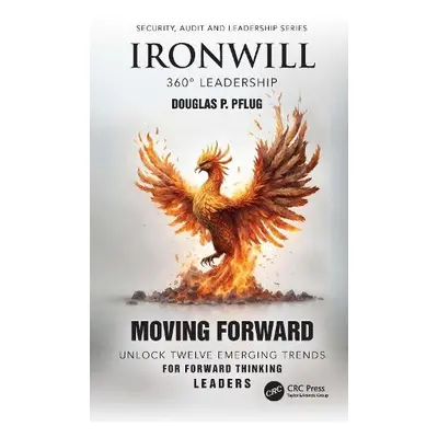 Ironwill 360° Leadership - Pflug, Douglas P.