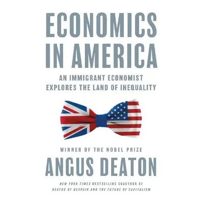 Economics in America - Deaton, Angus