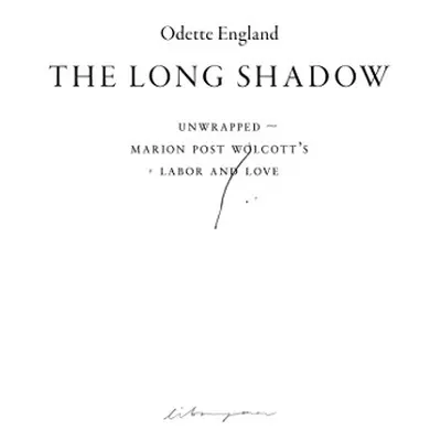 Long Shadow (Unwrapped ~ Marion Post Wolcott’s Labor and Love) - England, Odette