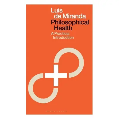 Philosophical Health - Miranda, Dr Luis de (University of Turku, Finland)