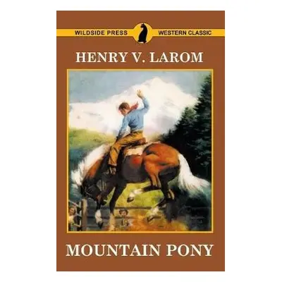 Mountain Pony - Larom, Henry V