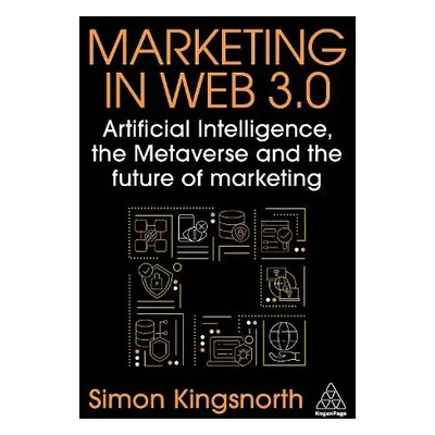 Marketing in Web 3.0 - Kingsnorth, Simon