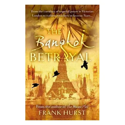 Bangkok Betrayal - Hurst, Frank