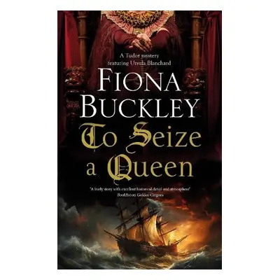 To Seize a Queen - Buckley, Fiona