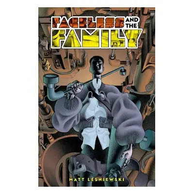 Faceless and the Family - Lesniewski, Matt