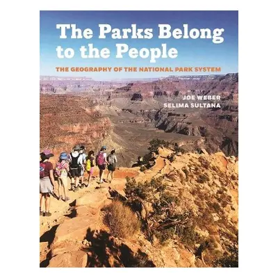 Parks Belong to the People - Weber, Joe a Sultana, Selima