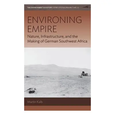 Environing Empire - Kalb, Martin