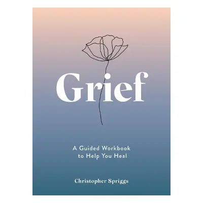 Grief - Spriggs, Christopher