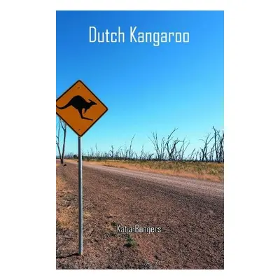 Dutch Kangaroo - Bongers, Katja