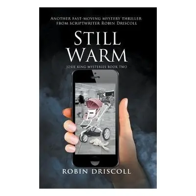 Still Warm - Driscoll, Robin