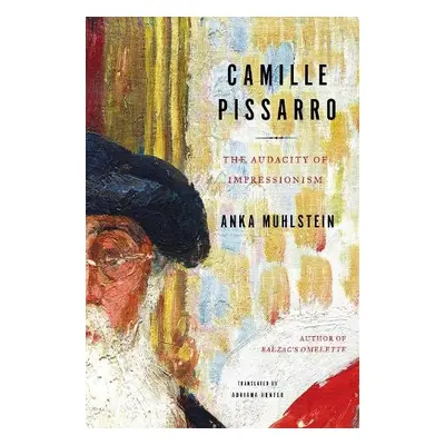 Camille Pissarro - Muhlstein, Anka a Hunter, Adriana