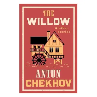 Willow and Other Stories - Chekhov, Anton