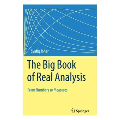 Big Book of Real Analysis - Johar, Syafiq