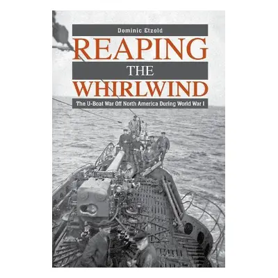 Reaping the Whirlwind - Etzold, Dominic