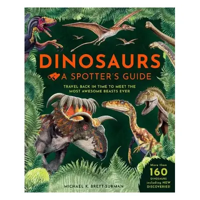 Dinosaurs: A Spotter's Guide - Brett-Surman, Michael K.